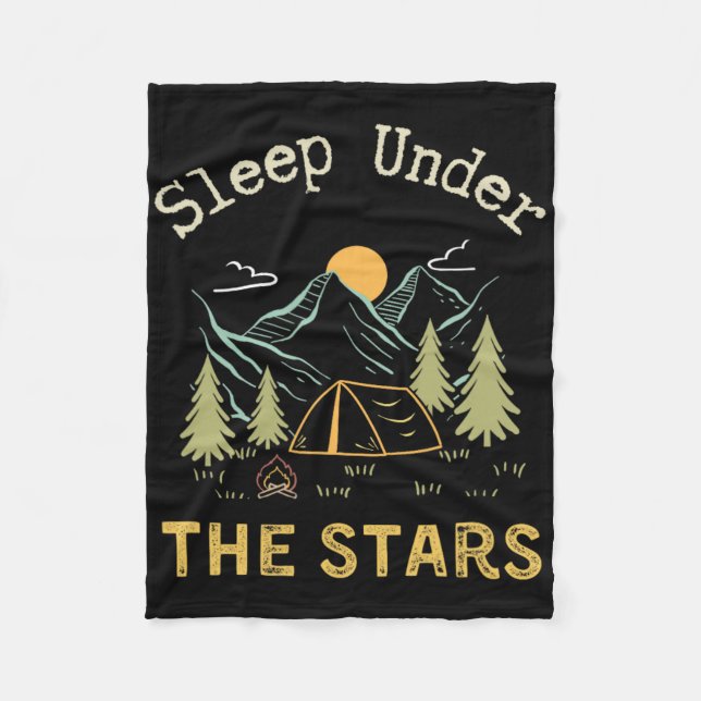 Sleep Under The Stars; Camping  Fleece Blanket (Front)