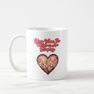 Sleep When Children Are Sleeping Funny Mom Coffee Mug