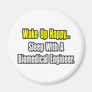 Sleep With A Biomedical Engineer Magnet