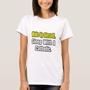 Sleep With a Catholic T-Shirt