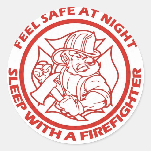 Sleep With A Firefighter! Classic Round Sticker (Front)