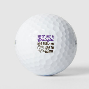 Sleep with a Geologist and Feel the Earth Quake Golf Balls