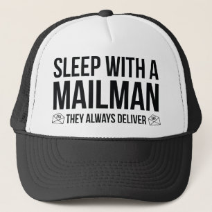 Sleep With A Mailman. They Always Deliver. Trucker Hat