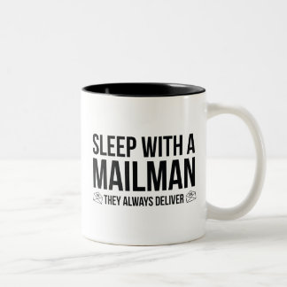 Sleep With A Mailman. They Always Deliver. Two-Tone Coffee Mug
