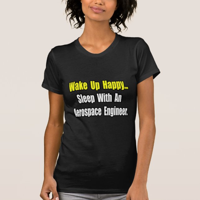 Sleep With An Aerospace Engineer T-Shirt (Front)