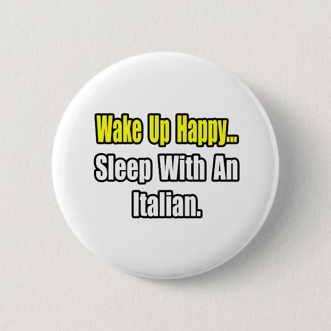 Sleep With an Italian 2 Inch Round Button (Front)