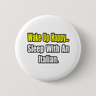 Sleep With an Italian 2 Inch Round Button