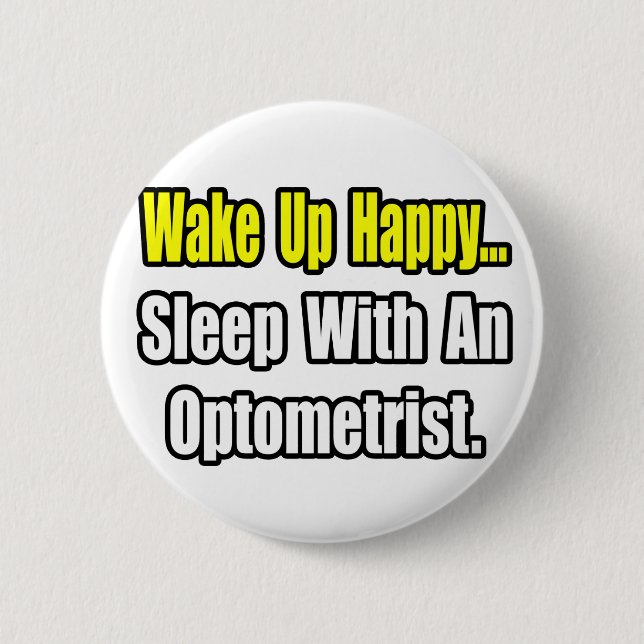 Sleep With an Optometrist 2 Inch Round Button (Front)