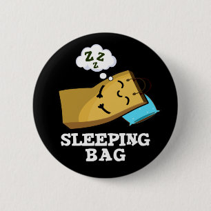Sleeping Bag Funny Paper Bag Pun Dark BG 2 Inch Round Button