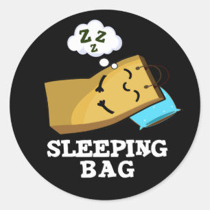 Sleeping Bag Funny Paper Bag Pun Dark BG Classic Round Sticker