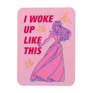 Sleeping Beauty “I Woke Up Like This” Magnet