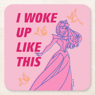 Sleeping Beauty “I Woke Up Like This” Square Paper Coaster