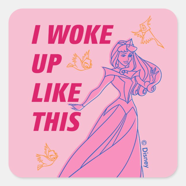 Sleeping Beauty “I Woke Up Like This” Square Sticker (Front)