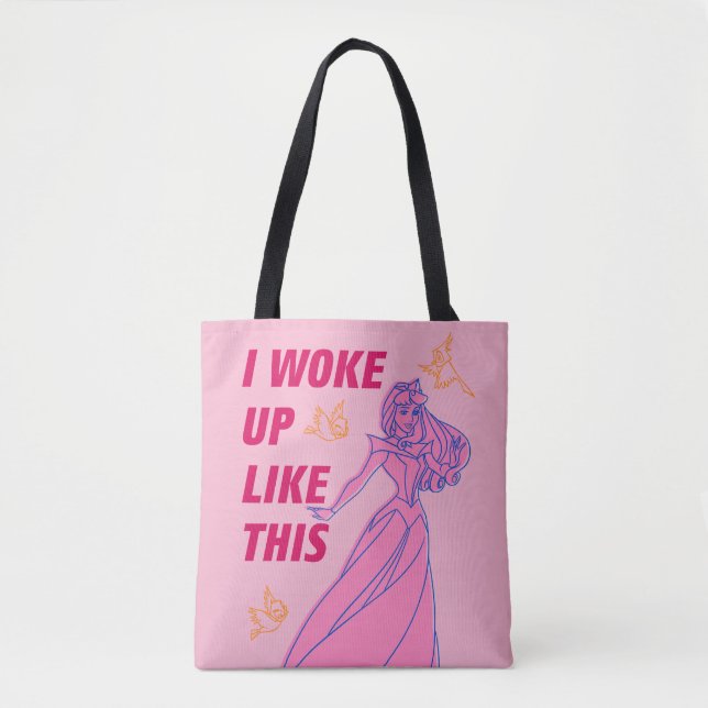 Sleeping Beauty “I Woke Up Like This” Tote Bag (Front)