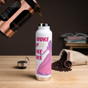Sleeping Beauty “I Woke Up Like This” Water Bottle