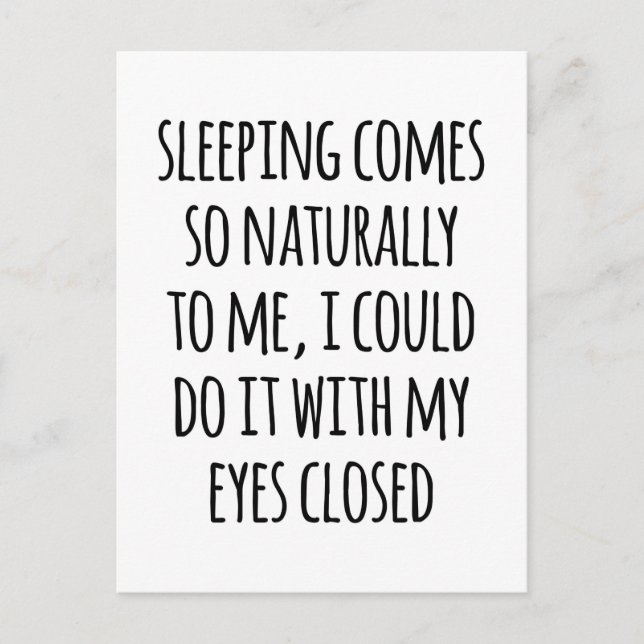 Sleeping Comes Naturally Funny Quote Postcard (Front)