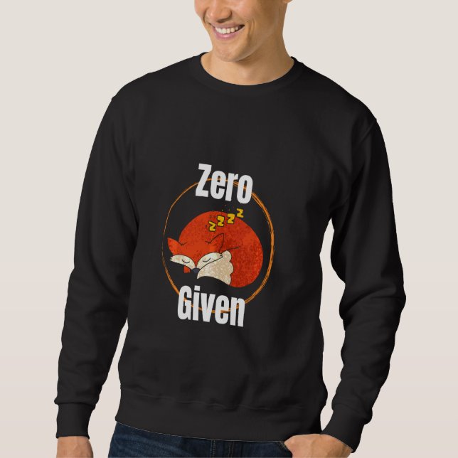 Sleeping Fox Quote Fun Animal & Nature Design Fall Sweatshirt (Front)