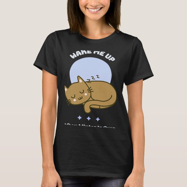 Sleeping Kitty Wake Me Up When Winter Is Over Cat T-Shirt (Front)