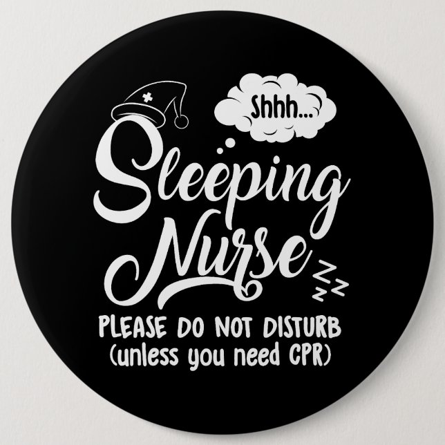 Sleeping Nurse Hospital Rn Nursing Week Funny Men  6 Inch Round Button (Front)