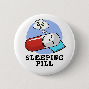 Sleeping Pill Funny Medicine Pun 2 Inch Round Button