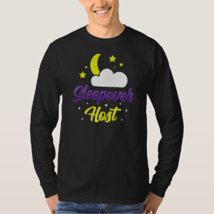 Sleepover Host Team Overnight Cute Party T-Shirt