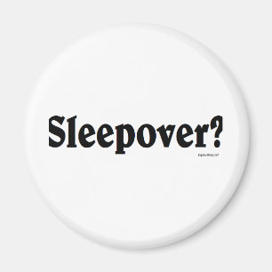 Sleepover Magnet