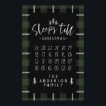 Sleeps 'till Christmas modern minimalist farmhouse Poster<br><div class="desc">Sleeps 'till Christmas modern minimalist farmhouse poster. Cross the days off as you get closer your visit from Santa. Change the colour of the plaid to suit your style.</div>