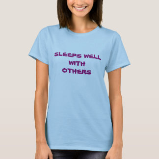 SLEEPS WELL WITHOTHERS T-Shirt