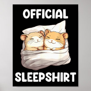 Sleepshirt Sleeng Hamster Animal Lovers Pajama Poster