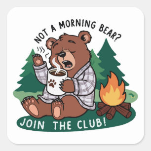 Sleepy Camper Bear - Morning Struggle Funny Meme  Square Sticker