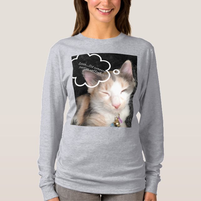 Sleepy Kitty Needs Coffee T-Shirt (Front)