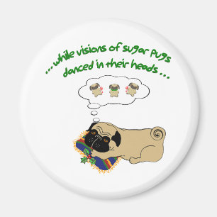 Sleepy Pug Christmas Fun Holiday Quote Cute Pug Magnet