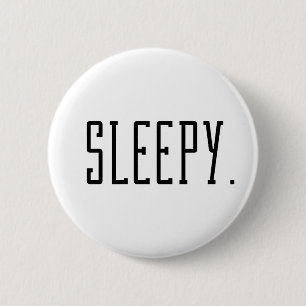 Sleepy. Typography 2 Inch Round Button