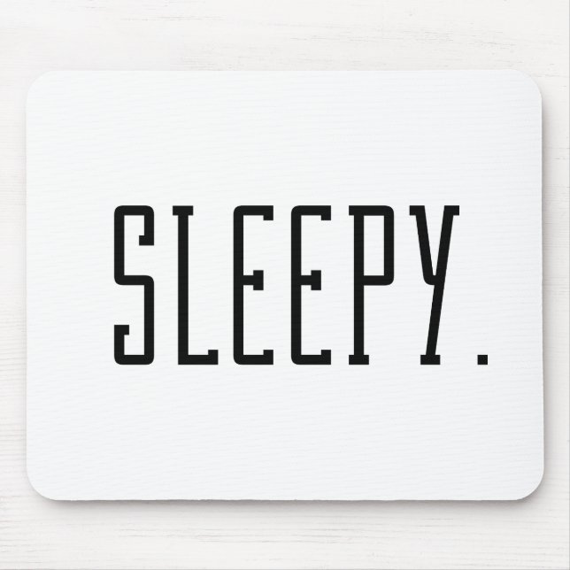 Sleepy. Typography Mouse Pad (Front)