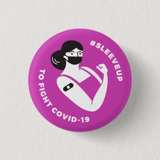 #sleeveup to Fight COVID-19 - Femme Pink 1 Inch Round Button