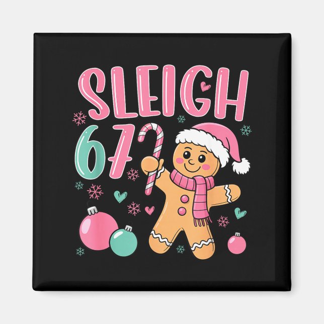 Sleigh 67 Gingerbread Christmas Six Seven Meme Vir Magnet (Front)