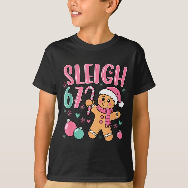 Sleigh 67 Gingerbread Christmas Six Seven Meme Vir T-Shirt (Front)