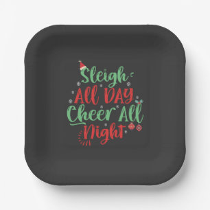 Sleigh All Day Cheer all Night Funny Christmas Paper Plate