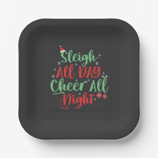 Sleigh All Day Cheer all Night Funny Christmas   Paper Plate (Front)