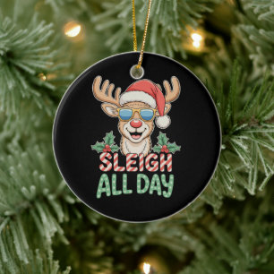 Sleigh All Day Cool Reindeer Sunglasses Christmas Ceramic Ornament