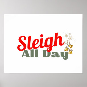 Sleigh All Day, Fun Christmas Poster
