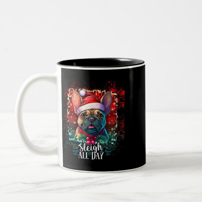 Sleigh all Day funny French Bulldog christmas Xmas Two-Tone Coffee Mug (Left)