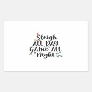 Sleigh All Day Game all Night Funny Christmas  Sticker