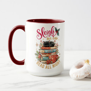 Sleigh All Day Read All Night  Mug