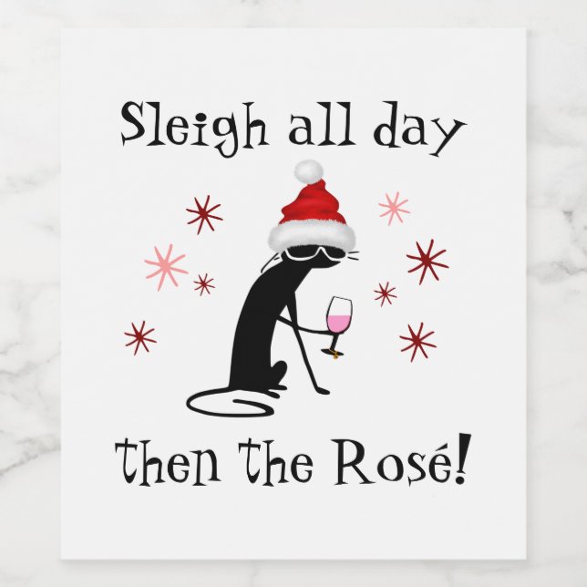 Sleigh All Day Then Rosé Funny Christmas Cat Wine Label (Single Label)