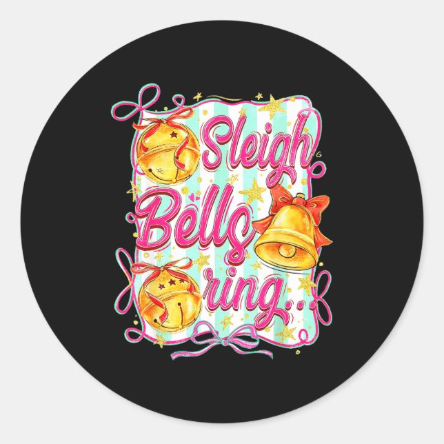 Sleigh Bells Ring Christmas Design For Girls  Classic Round Sticker (Front)