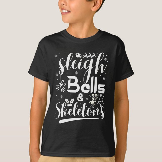Sleigh bells & skeletons dancing funny christmas T-Shirt (Front)