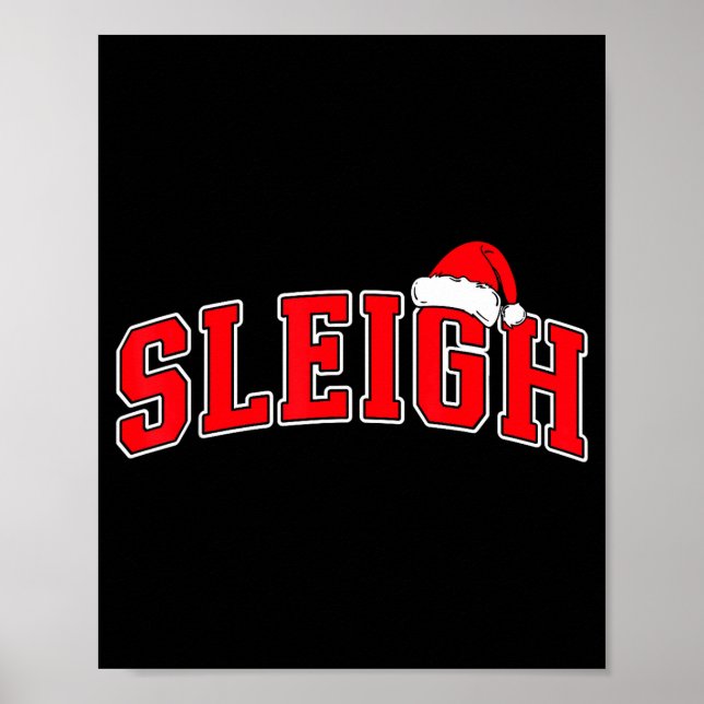 Sleigh Christmas Varsity Text With Santa Hat Famil Poster (Front)