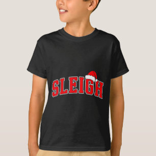 Sleigh Christmas Varsity Text With Santa Hat Famil T-Shirt