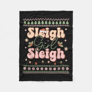 Sleigh Girl Sleigh Xmas Ugly Christmas Fleece Blanket